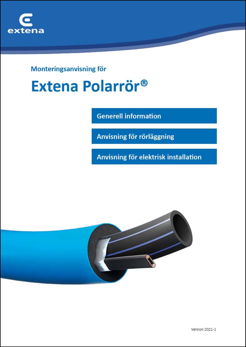 Extena läggningsanvisning Polarrör ett frysskyddat rörsystem med isolering och värmekabel